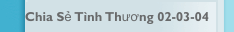 Chia Sẻ T&igrave;nh Thương 02-03-04