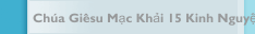 Ch&uacute;a Gi&ecirc;su Mạc Khải 15 Kinh Nguyện
